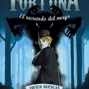 El recuerdo del mago. Las crónicas de Fortuna 2