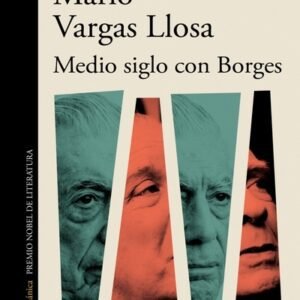 Medio siglo con Borges