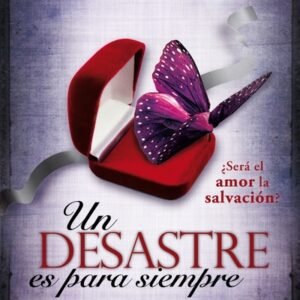 Un desastre es para siempre