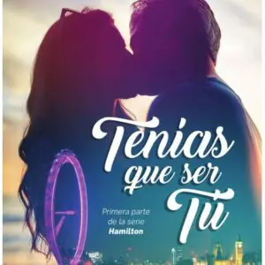 Tenías que ser tú. Hamilton 1