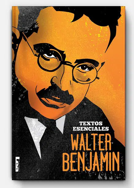 Walter Benjamin. Textos esenciales