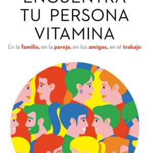 Encuentra tu persona vitamina (edición argentina)