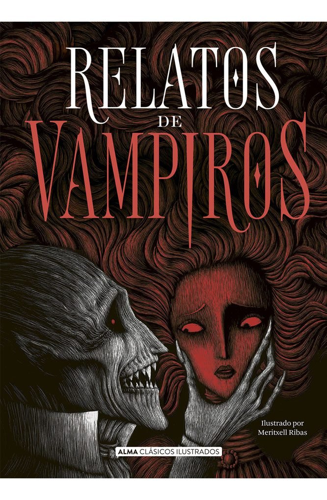 Relatos de vampiros (Alma clásicos ilustrados)
