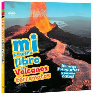 Mi pequeño libro de volcanes y terremotos