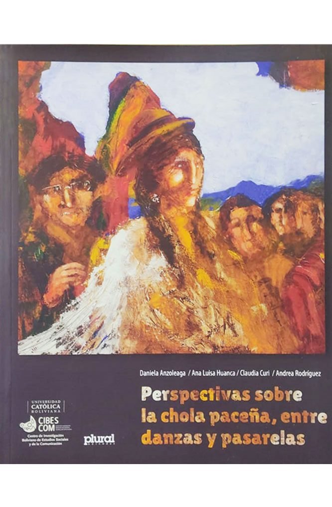 Perspectivas sobre la chola paceña, entre danzas y pasarelas