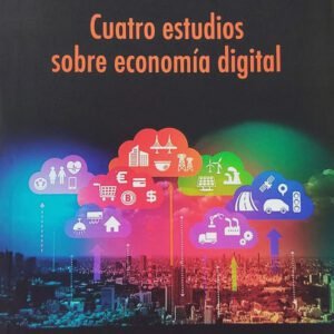 Cuatro estudios sobre economía digital