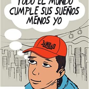 Todo el mundo cumple sus sueños menos yo