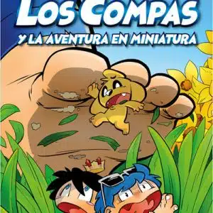 Compas 8. Los Compas y la aventura en miniatura