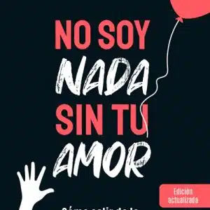No soy nada sin tu amor