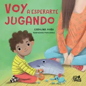 Crecemos. Voy a esperarte jugando
