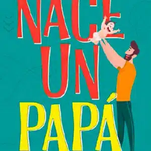 Nace un papá