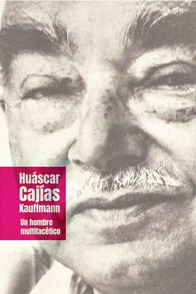 Huáscar Cajías Kauffmann. Un hombre multifacético