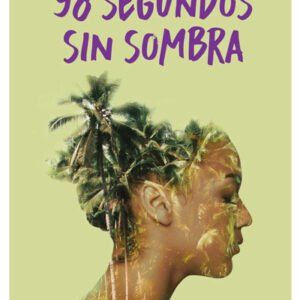 98 segundos sin sombra (nueva edición)