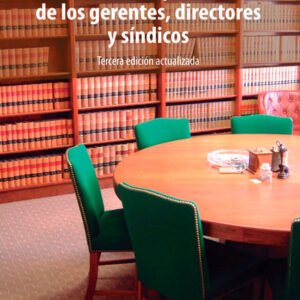 Manual de la responsabilidad de los gerentes, directores y síndicos