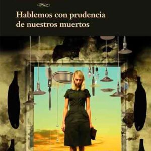 Hola mi amor. Hablemos con prudencia de nuestros muertos