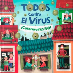 Todos contra el virus. ¡Coranivurs no!