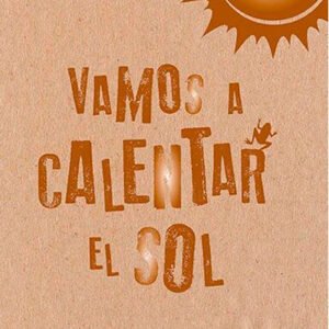 Vamos A Calentar El Sol - Edición Especial