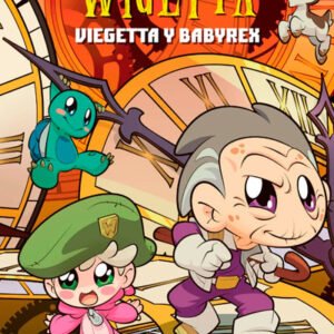 Wigetta. Viegetta y Babyrex