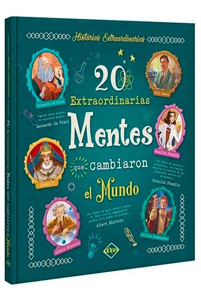 Historias Extraordinarias. 20 extraordinarias mentes que cambiaron el mundo