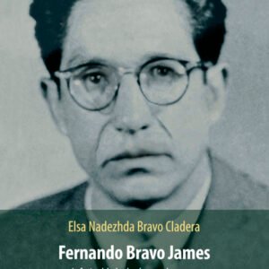 Fernando Bravo James. Infatigable luchador por la causa del proletariado y la juventud
