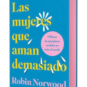 Las mujeres que aman demasiado (Edición limitada)