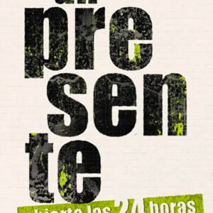 Un presente abierto las 24 horas