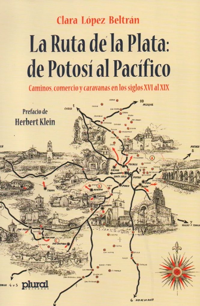 La Ruta de la Plata: de Potosí al Pacífico