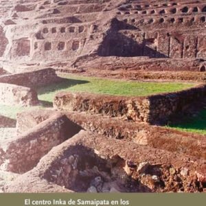 El centro Inka de Samaipata en los Valles cruceños