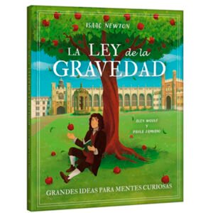 Grandes ideas para mentes curiosas. La ley de la gravedad