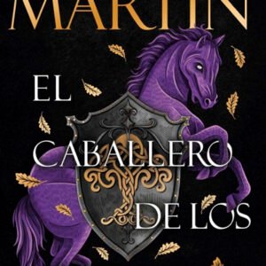 El caballero de los siete reinos. Canción de hielo y fuego