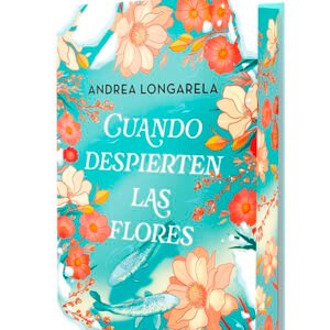 Cuando despierten las flores (edición especial)