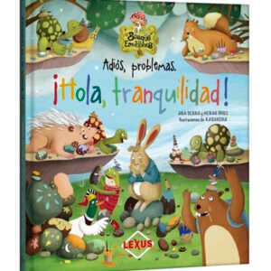 ¡Hola, tranquilidad! Adiós, problemas. Bosque de las emociones