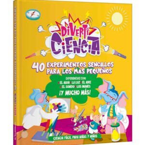 DivertiCiencia 40 Experimentos sencillos para los más pequeños