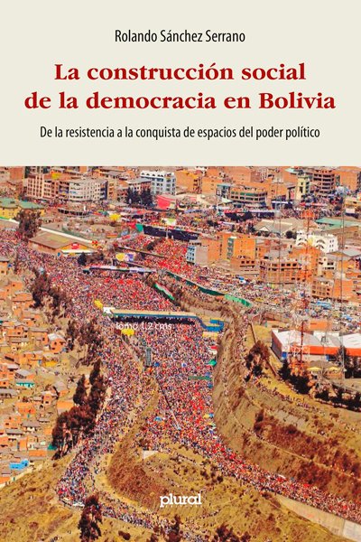La construcción social de la democracia en Bolivia