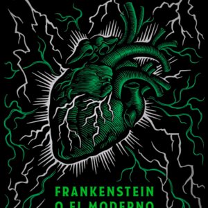 Frankenstein o el moderno Prometeo: edición conmemorativa
