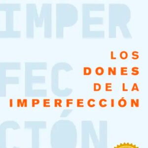 Los dones de la imperfección