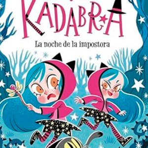 Anna Kadabra La noche de la impostora. Anna Kadabra 15