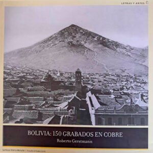 Bolivia: 150 grabados en cobre