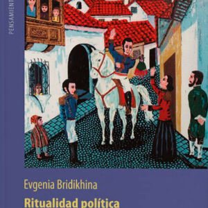 Ritualidad política y simbología del poder en Charcas