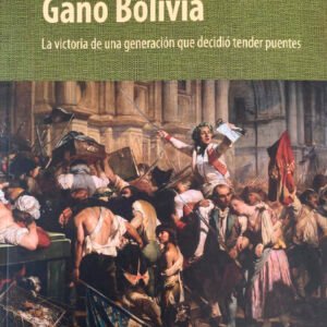 Ganó Bolivia. La victoria de una generación que decidió tender puentes
