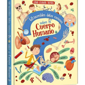 Levanta tapitas. 60 increíbles datos curiosos sobre el cuerpo humano