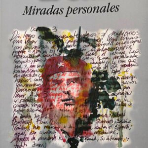 El Che. Miradas personales