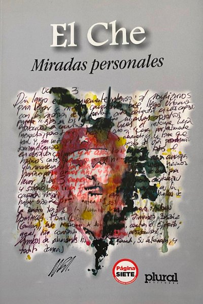 El Che. Miradas personales