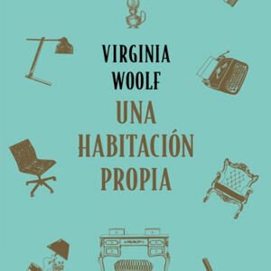 Una habitación propia (Ed. Alianza)