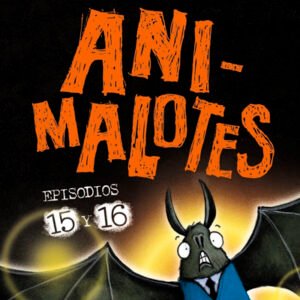 Animalotes Abre la boca y di: ¡Arrrgh! y ¡¿Los otros?!. Animalotes 15 y 16