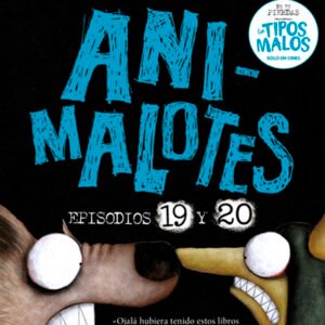 Animalotes La serpiente y la bestia y Una cosa más. Animalotes 19 y 20