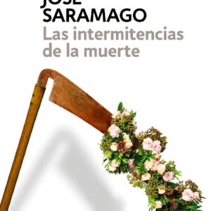 Las intermitencias de la muerte