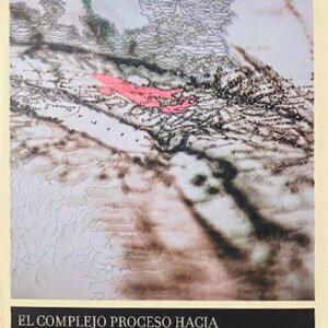 El complejo proceso hacia la independencia de Charcas (tapa dura)