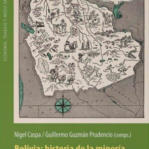 Bolivia: historia de la minería y los hidrocarburos