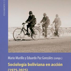 Sociología boliviana en acción (1975-2025)
